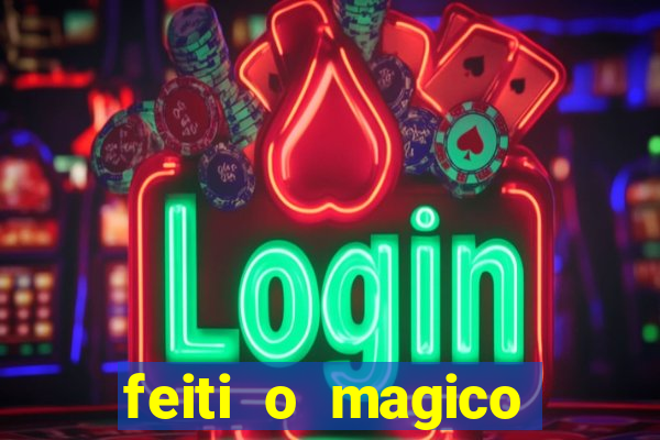 feiti o magico manga ler online
